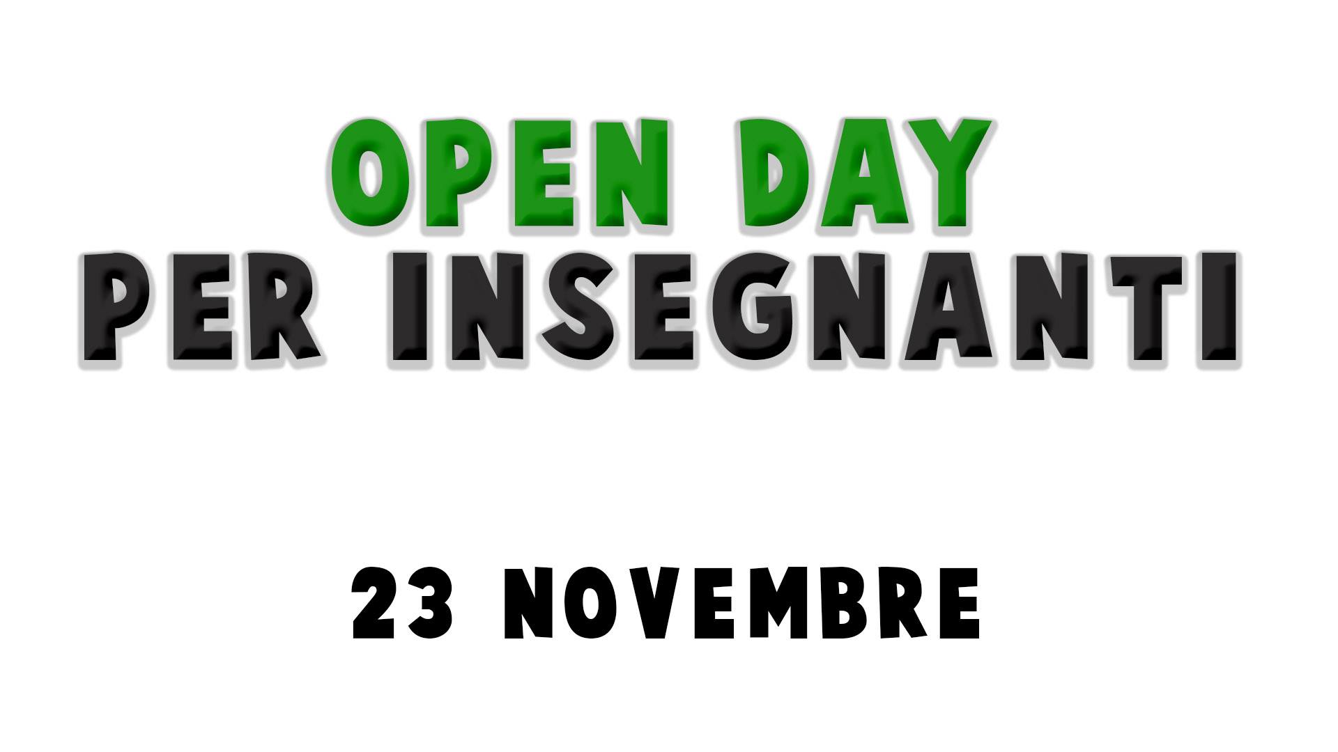 Open Day per Insegnanti - 23 Novembre 2019
