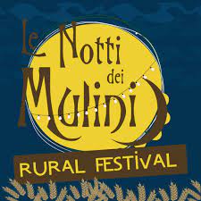 Le notti dei Mulini - 28 e 29 luglio 2023 a San Pietro al Tanagro